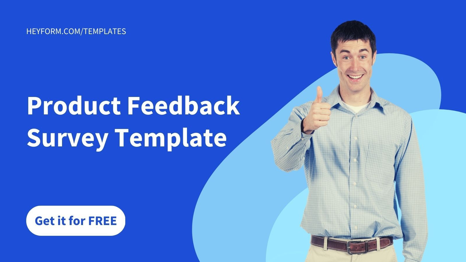 Get A Copy of Product Feedback Survey Template