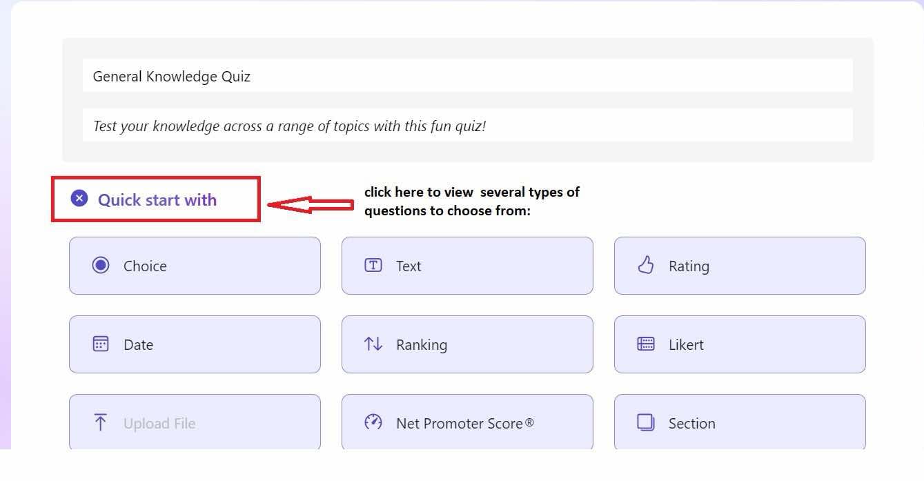 Begin Your Quiz Creation with 'Quick Start' and Choose from Various Question Types