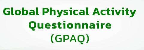 The Global and International Physical Activity Questionnaires  (GPAQ)