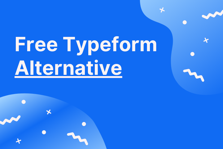 An Awesome and Free Typeform Alternative